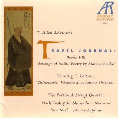 The Portland String Quartet/Toshiyuki Shimada - Narrator/Rita Noel LeVines: Travel JournalBritton: Chinoiserie