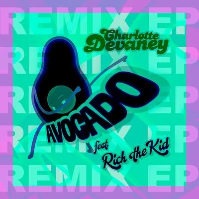 Charlotte Devaney Avocado (Remixes)