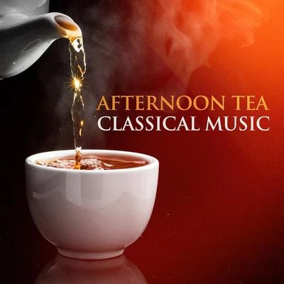 Musique Classique Afternoon Tea Classical Music