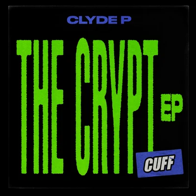 Clyde P The Crypt EP