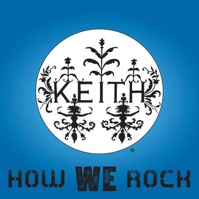 Keith How We Rock