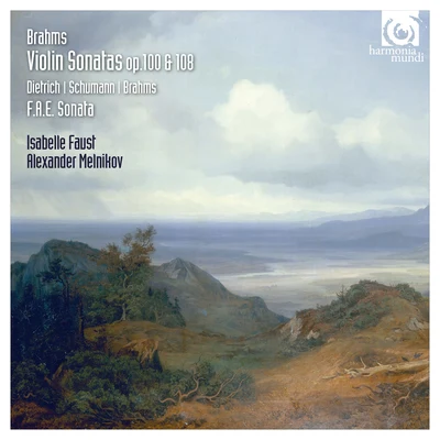 Isabelle Faust Brahms, Schumann & Dietrich: Violin Sonatas Op. 100 & 108