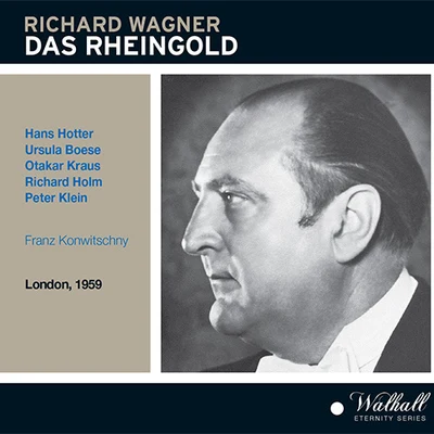 Franz Konwitschny WAGNER, R.: Rheingold (Das) [Opera] (Hotter, Boese, Kraus, Holm, Klein, Covent Garden Orchestra, Konwitschny) (1959)