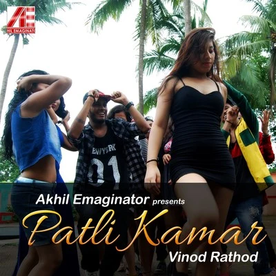 Vinod Rathod Patli Kamar