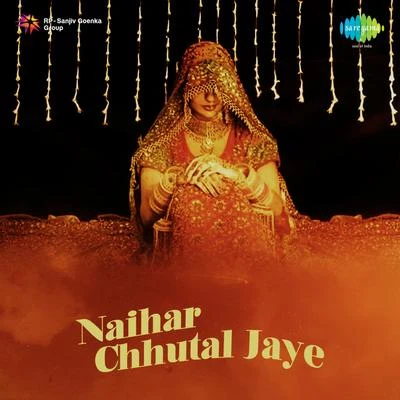 Jaidev Naihar Chhutal Jaye (Original Motion Picture Soundtrack)