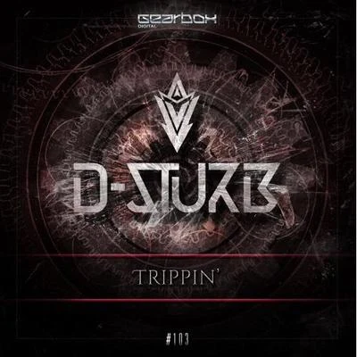 D-Sturb Trippin