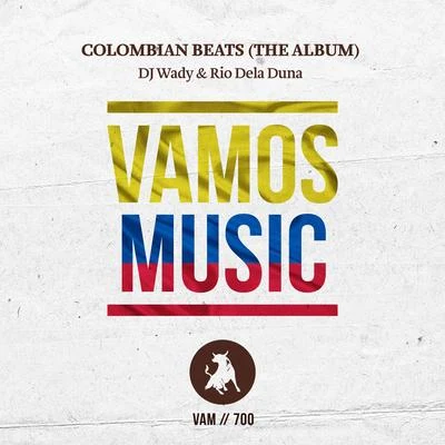 Rio Dela Duna/Dj Wady Colombian Beats (The Album)