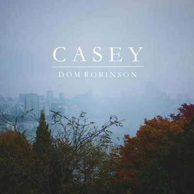 Dom Robinson Casey