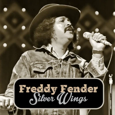 Freddy Fender Silver Wings