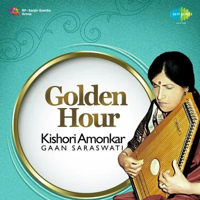 Kishori Amonkar Golden Hour - Gaan Saraswati