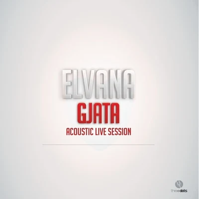 Elvana Gjata Acoustic Live Sessions