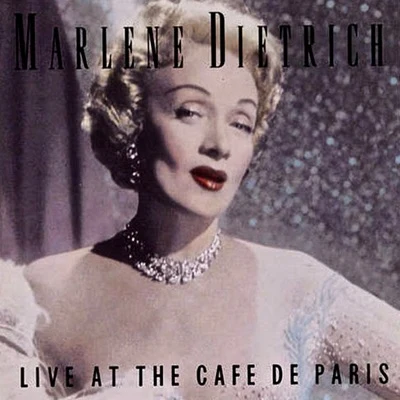 Marlène Dietrich Live At The Cafe De Paris (Remastered)