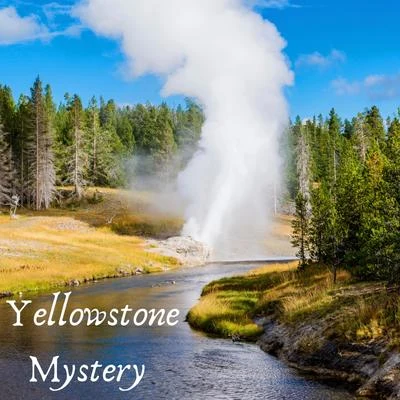 Lathium/Ocean FX/The Rain Library Yellowstone Mystery