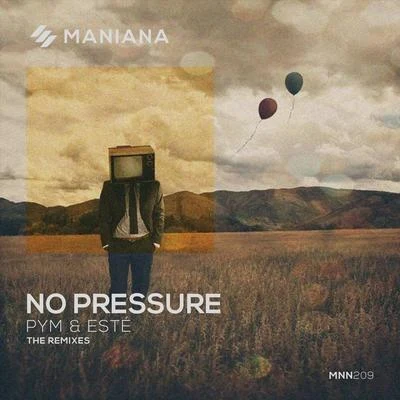 Este/Pym No Pressurethe Remixes