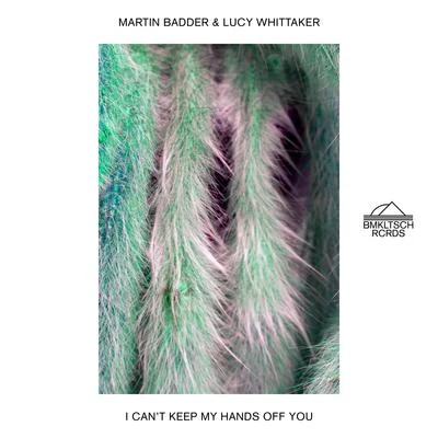 Lucy Whittaker/Martin Badder I Can't Keep My Hands Off You