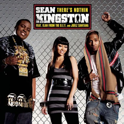 Juelz Santana/The DEY/Sean Kingston Theres Nothin (new album version)