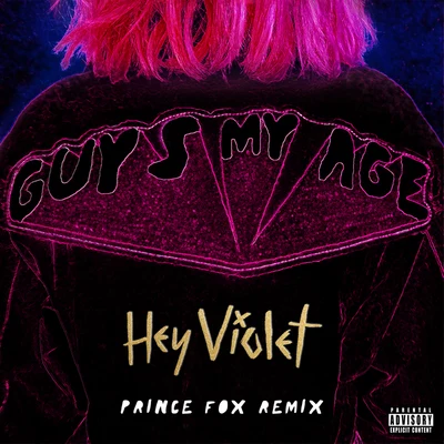 Hey Violet Guys My Age (Prince Fox Remix)