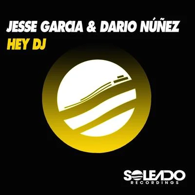 Jesse Garcia Hey DJ