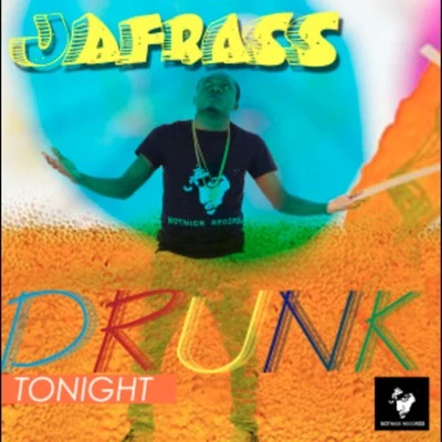 Jafrass Drunk Tonight