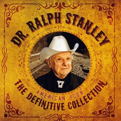 Ralph Stanley The Definitive Collection