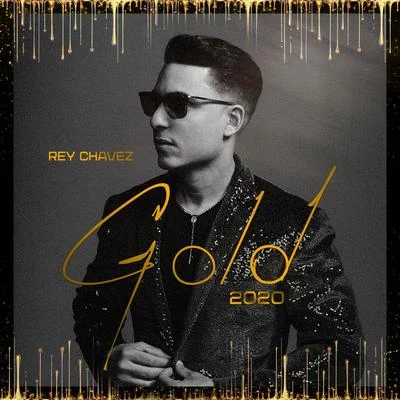 Rey Chavez Gold 2020