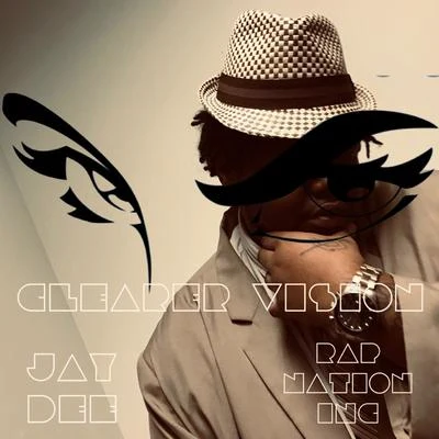 Jay Dee Clearer Vision