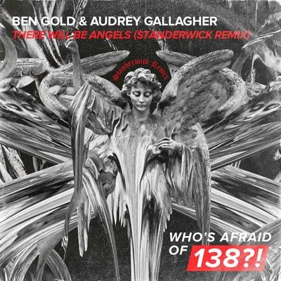 Ben Gold/STANDERWICK/Audrey Gallagher There Will Be Angels (STANDERWICK Remix)