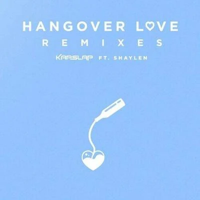 Kap Slap Hangover Love (Wild Cards Remix)