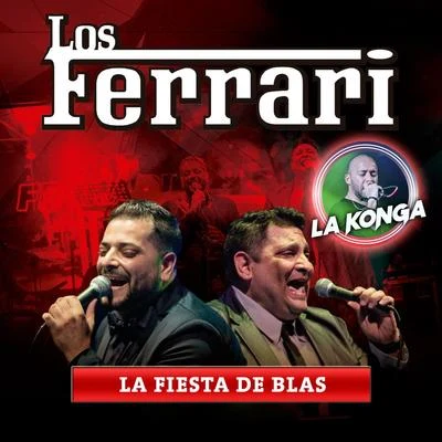 Los Ferrari/La Konga La Fiesta de Blas