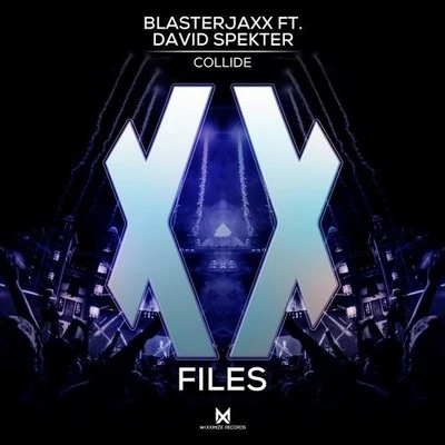 Blasterjaxx/David Spekter Collide