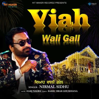 Nirmal Sidhu Viah Wali Gall