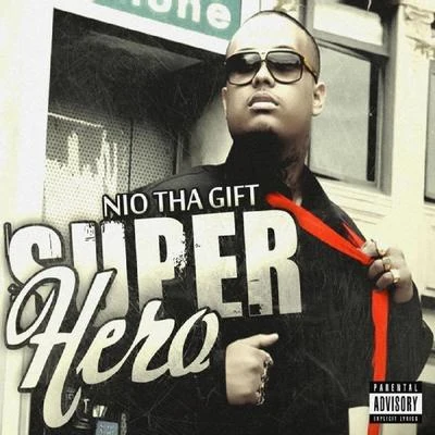 Nio Tha Gift Super Hero