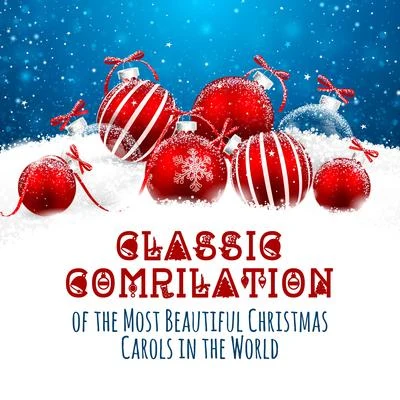 Classical Music Songs Classic Compilation of the Most Beautiful Christmas Carols in the World