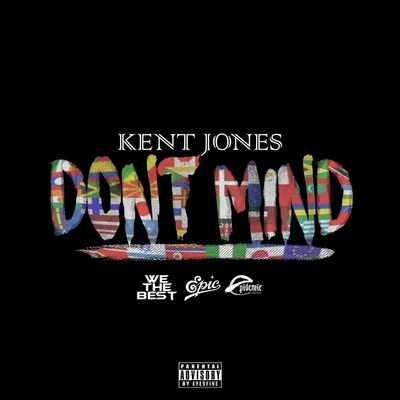 Kent Jones Dont Mind