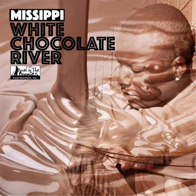 Missippi White Chocolate River