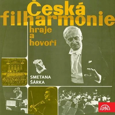 Bedrich Smetana Česká filharmonie hraje a hovoří - Smetana: Šárka