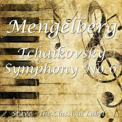 Willem Mengelberg Tchaikovskys Smphony No 6