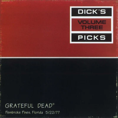 Grateful Dead Dicks Picks Vol. 3: Hollywood Sportatorium, Pembroke Pines, FL 52277 (Live)