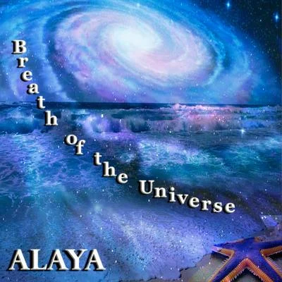 Alaya Breath of the Universe (Meditation Music)