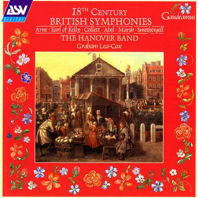 Graham Lea-Cox/The Hanover Band 18th Century British Symphonies