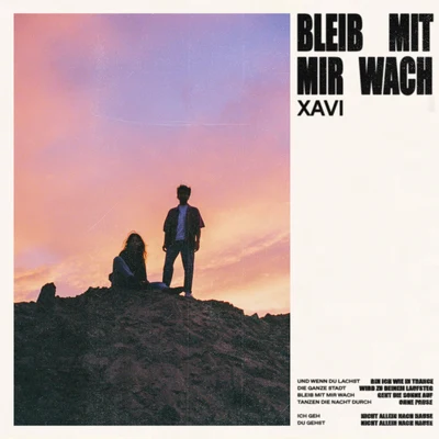 Xavi Bleib mit mir wach