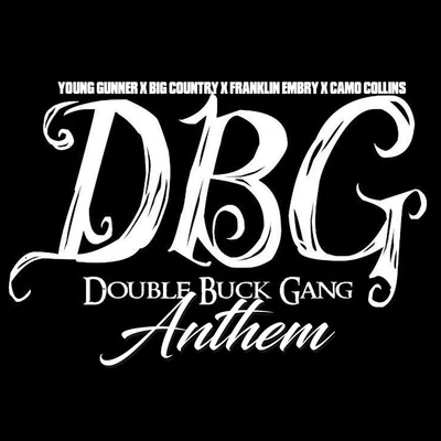 Franklin Embry/Young Gunner/Big Country/Camo Collins Double Buck Gang Anthem