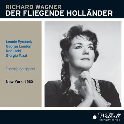 Thomas Schippers WAGNER, R.: Fliegende Holländer (Der) [Opera] (Tozzi, Rysanek, Metropolitan Opera Chorus and Orchestra, Schippers) (1960)