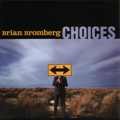 Jeff Lorber/Alex Acuña/David Benoit/Brian Bromberg/Brian Culbertson/Richard Elliot Choices