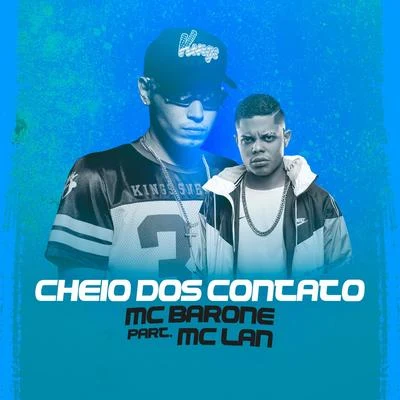 MC Lan/MC Barone Cheio dos Contato