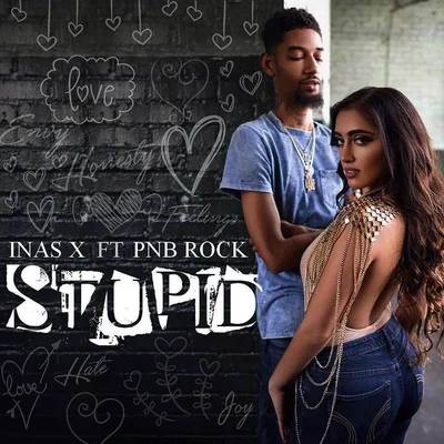 Inas X Stupid ft PnB Rock