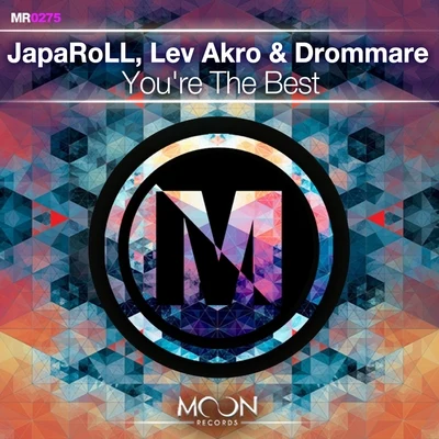 Lev Akro/Drommare/Japaroll Youre The Best