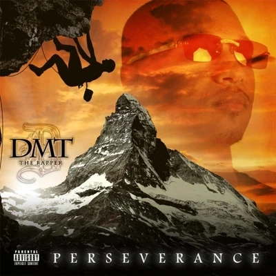 DMT the Rapper Perseverence