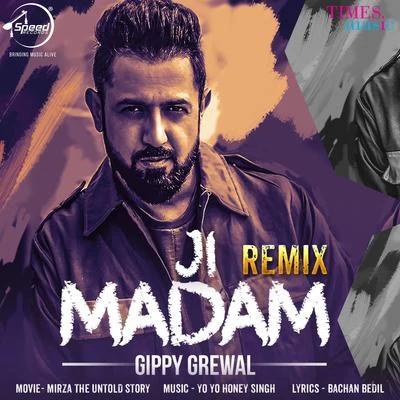 Gippy Grewal Ji Madam (Remix) - Single