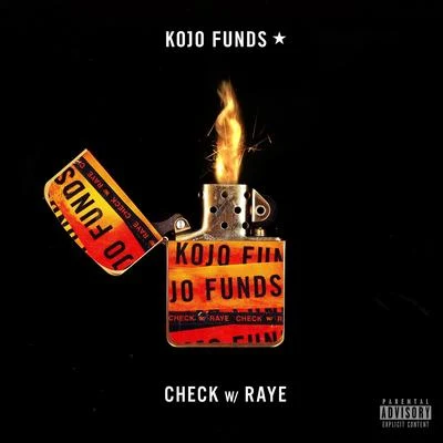 Raye/Kojo Funds Check (with RAYE)